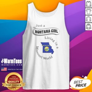 Official Just A Montana Girl Living In A Missouri World tank top displayed on a neutral background