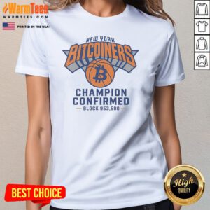 Official New York Bitcoiners Champion Confirmed Block 953580 Ladies Shirt