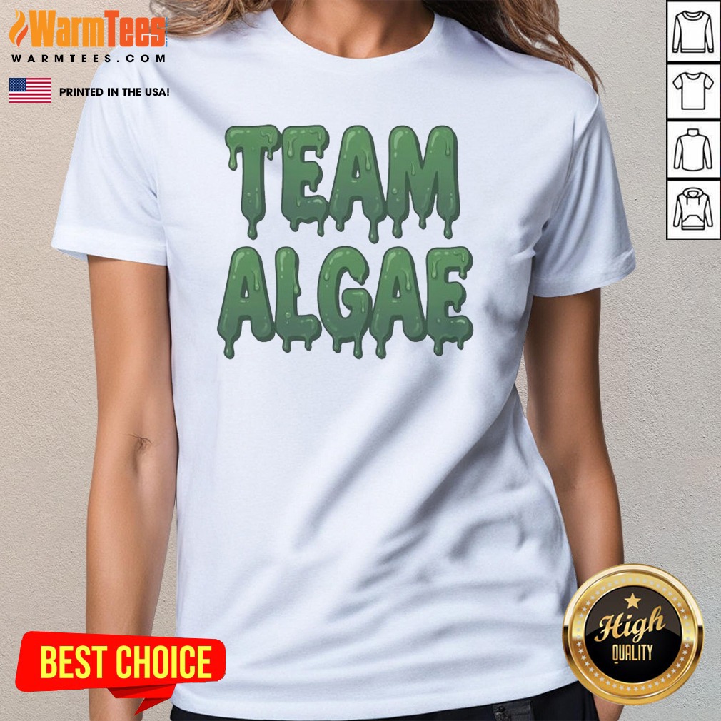 Official Team Algae Slimy Green Drip Ladies Shirt Official Team Algae Slimy Green Drip Ladies Shirt