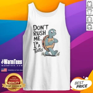Official Turtle Don'T Rush Me I'M A Turtle Walking With A Wristwatch Funny Animal Tank Top