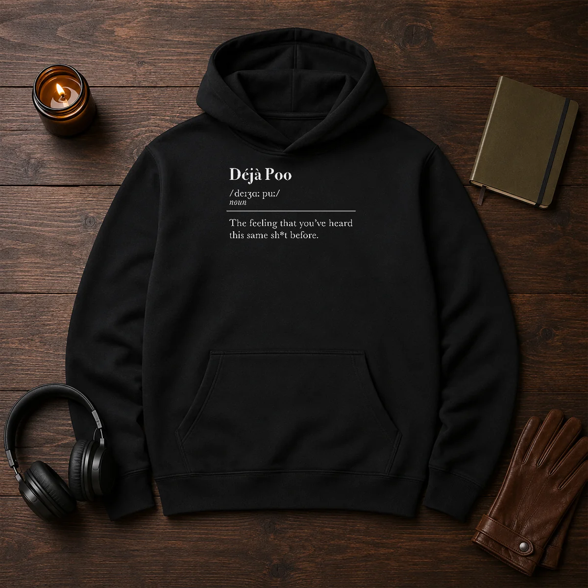 Original Deja Poo The Feeling That You'Ve Heard This Same Shit Before Hoodie