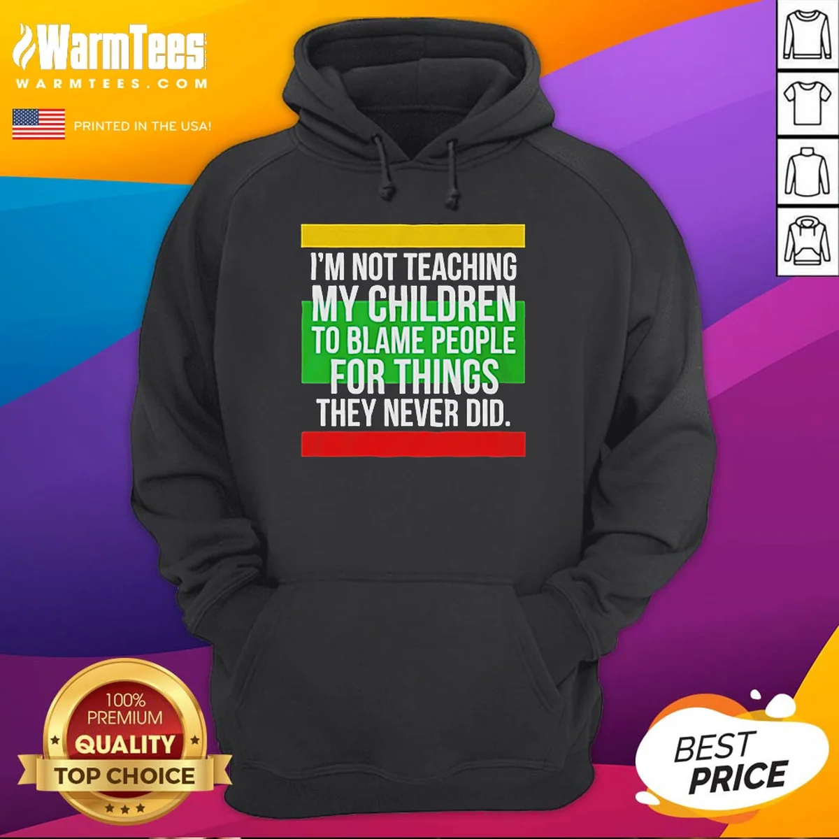 Original I'M Not Teaching My Children Hoodie Original I'M Not Teaching My Children Hoodie