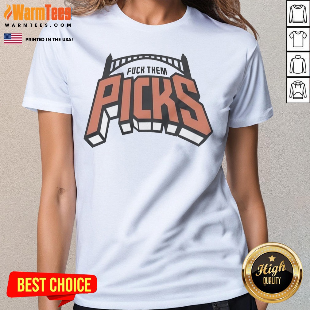 Original New York Knicks F Them Picks Shirt on Ladies Shirt Original New York Knicks F Them Picks Shirt shown as a ladies shirt preview
