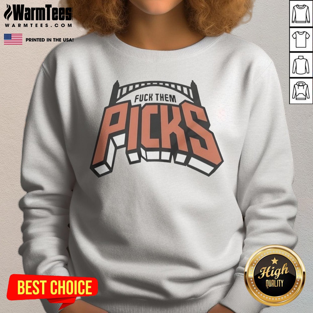 Original New York Knicks F Them Picks Shirt on Sweatshirt Original New York Knicks F Them Picks Shirt shown as a sweatshirt preview