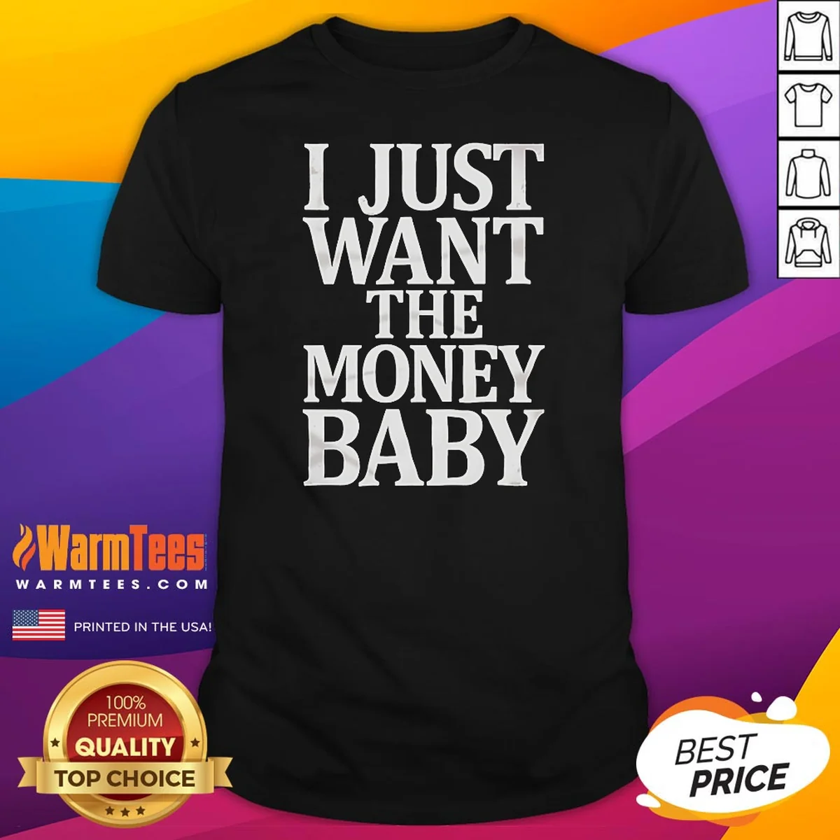Premium I Just Want The Money Shirt Premium I Just Want The Money Shirt