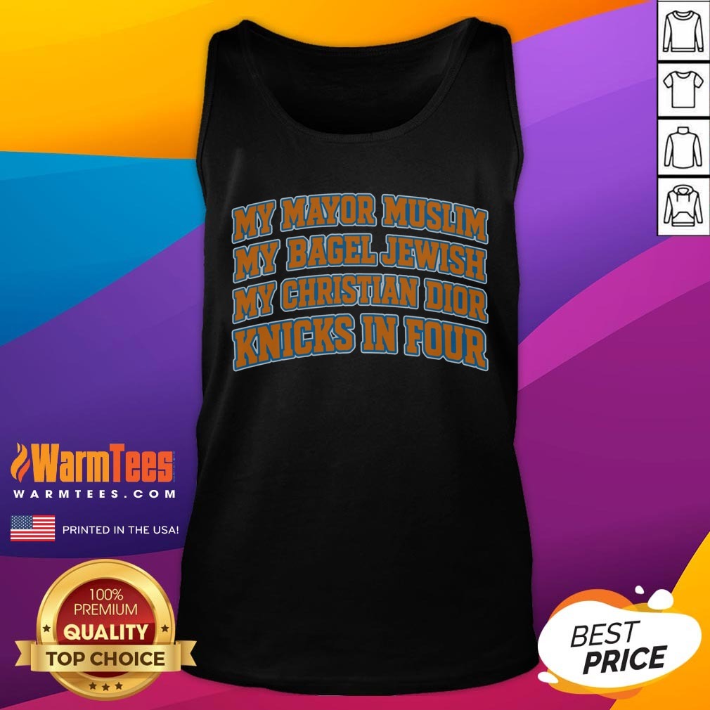 Premium My Mayor Muslim, My Bagel Jewish, My Christian Dior And NY Team In Four shirt on Tank Top Premium My Mayor Muslim, My Bagel Jewish, My Christian Dior And NY Team In Four shirt shown as a tank top preview