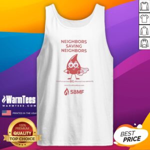 Premium Neighbors Saving Neighbors A Small Act Can Make BIG Difference In Our Community Tank Top