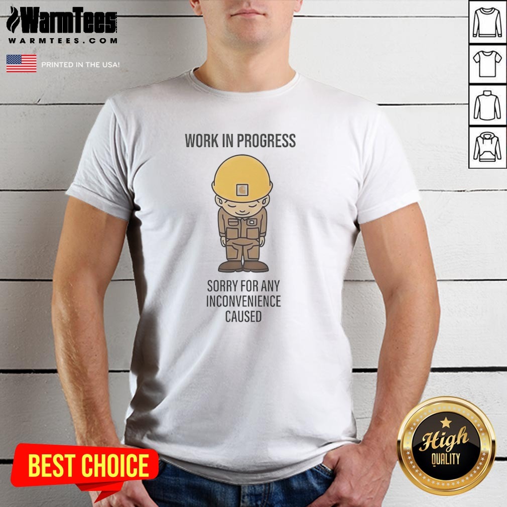 Premium Virat Kohli Work In Progress Sorry For Any Inconvenience Caused shirt on Classic Shirt Premium Virat Kohli Work In Progress Sorry For Any Inconvenience Caused shirt shown as a classic shirt preview