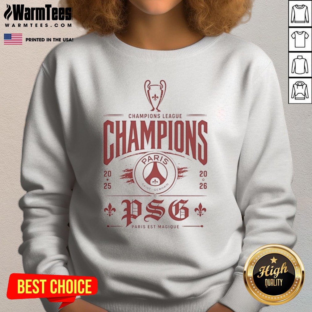 Pretty Champions League Champion PSG Paris Est Magique 2025 2026 shirt on Sweatshirt Pretty Champions League Champion PSG Paris Est Magique 2025 2026 shirt shown as a sweatshirt preview