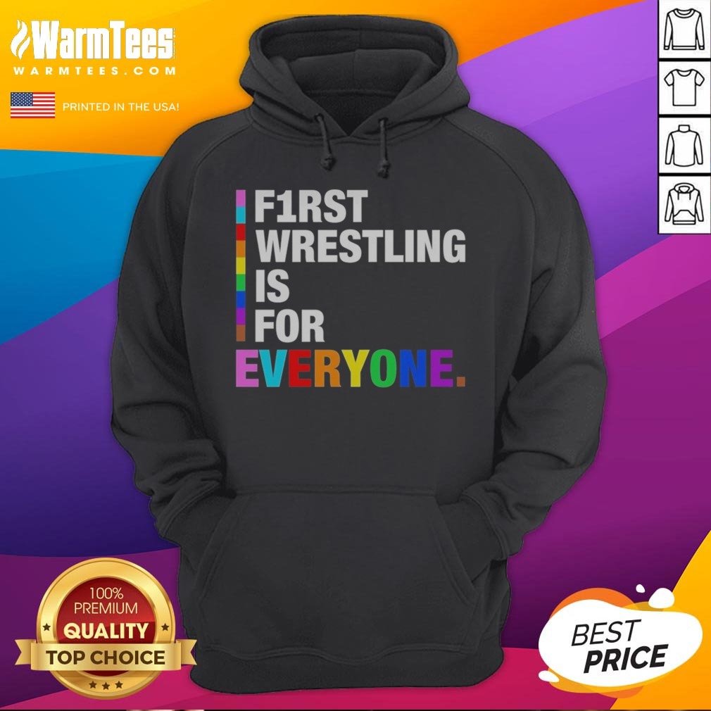 Pretty F1rst Wrestling Is For Everyone Happy Pride Month Shirt on Hoodie Pretty F1rst Wrestling Is For Everyone Happy Pride Month Shirt shown as a hoodie preview