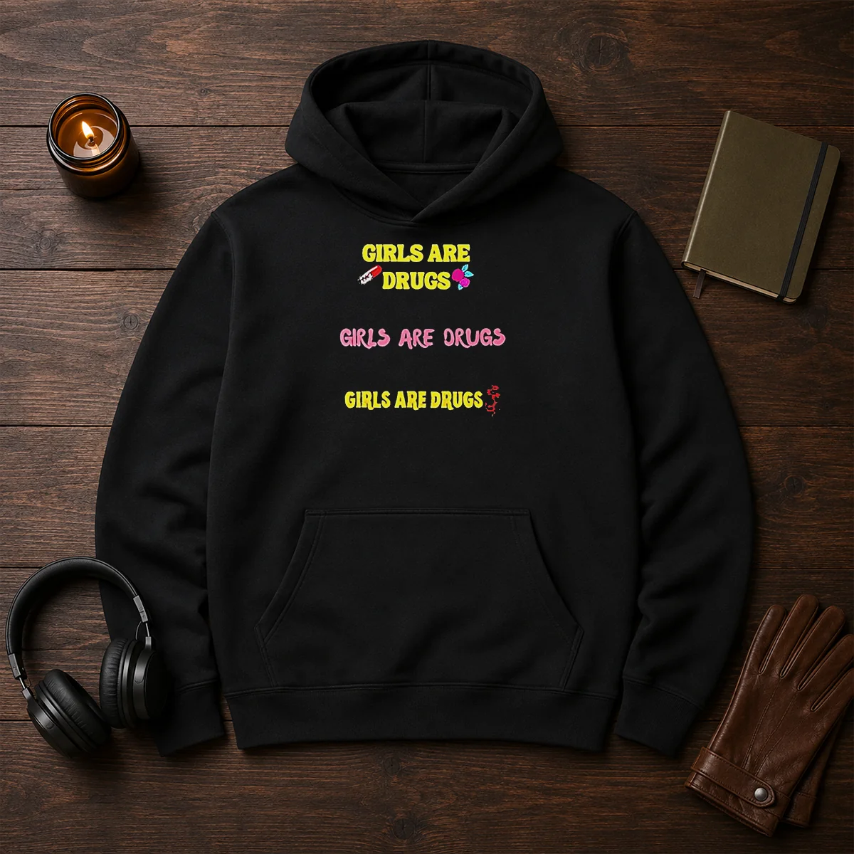 Pretty Girls Are Drugs Girls Are Drugs Girls Are Drugs Pill Rose Flower Hoodie