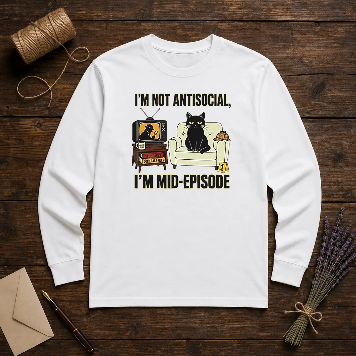 Pretty I Am Not Antisocial I Am Mid Episode Black Cat True Crime Mystery Lover Long Sleeve Shirt