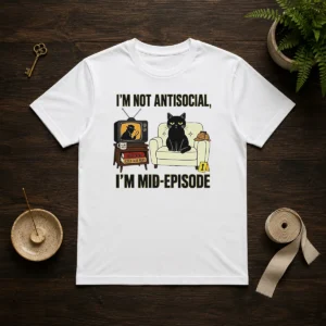 Pretty I Am Not Antisocial I Am Mid Episode Black Cat True Crime Mystery Lover