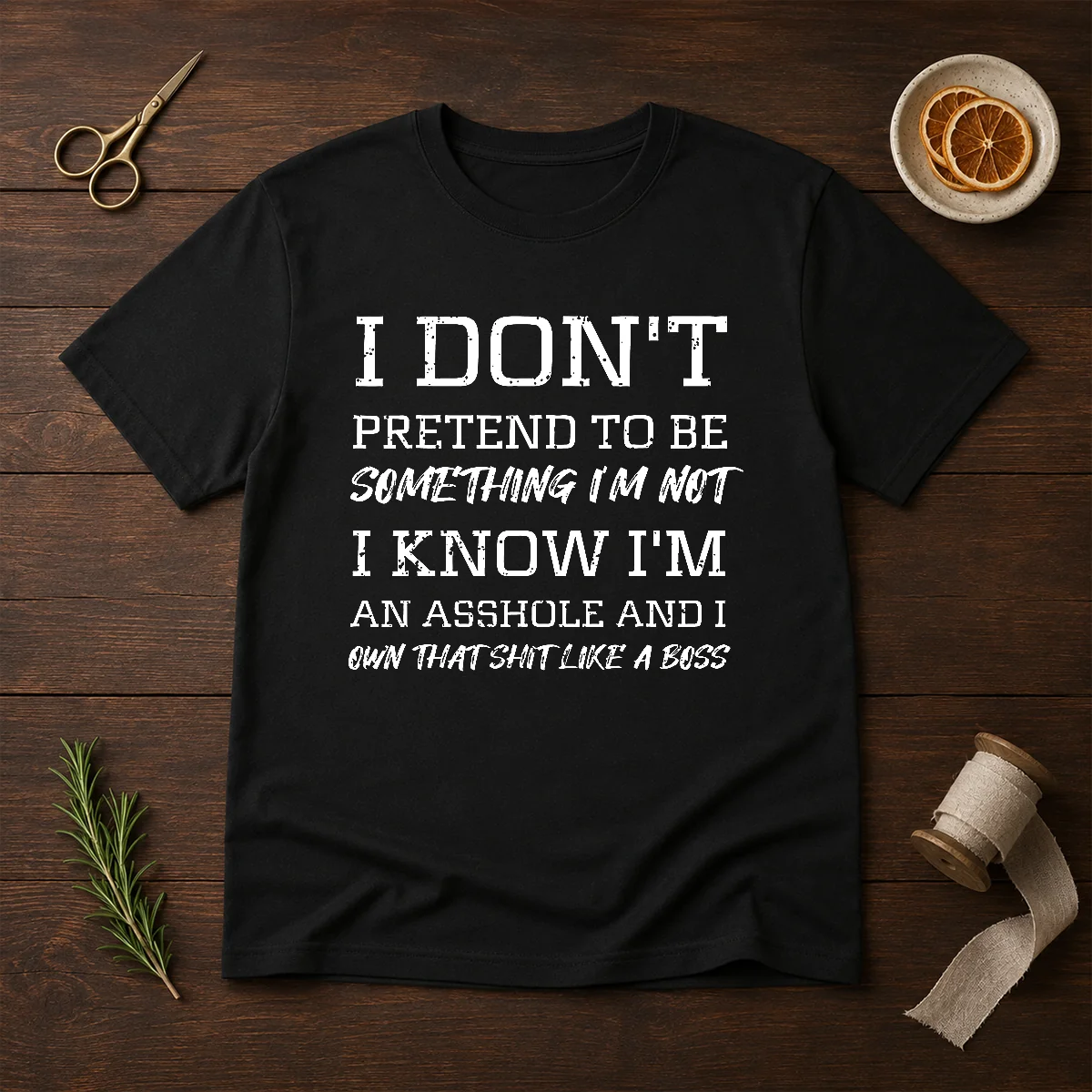 Pretty I Don'T Pretend To Be Shirt Pretty I Don'T Pretend To Be Shirt