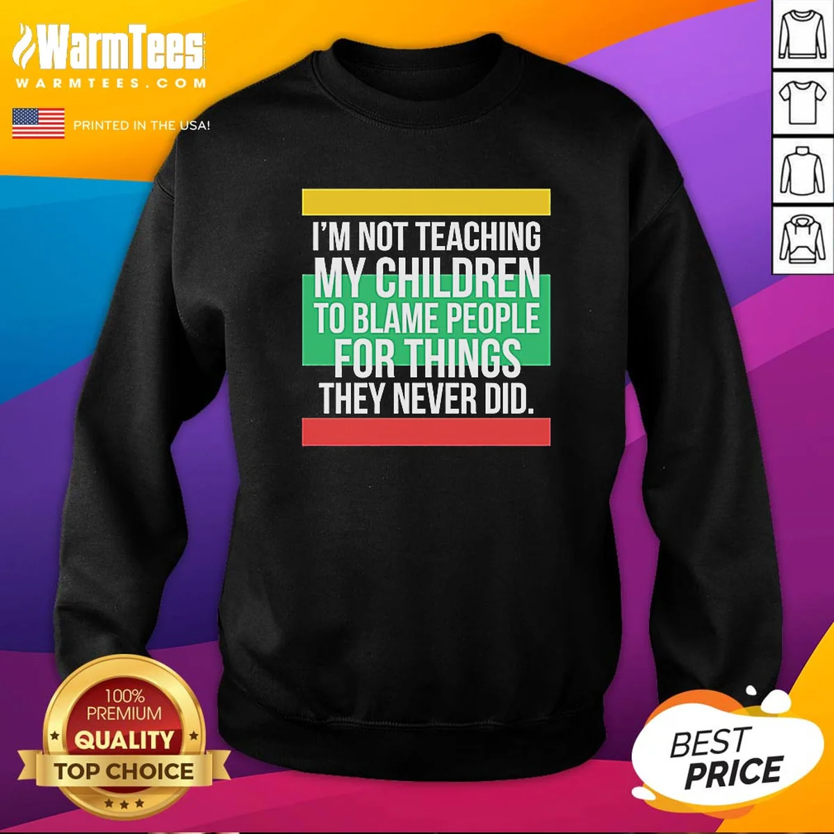 Pretty Im Not Teaching My Children To Blame People For Things They Never Did sweatshirt in charcoal gray, crewneck style