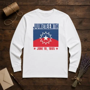 Pretty Juneteenth Red White Blue Freedom Flag 1865 Emancipation Day Long Sleeve Shirt