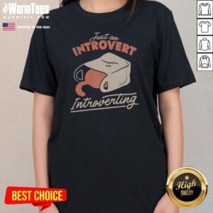 Pretty Just An Introvert Introverting Cat In A Bag ladies tee featuring a relaxed fit and soft fabric for casual wear