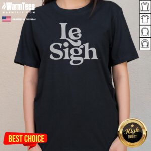 Pretty Le Sigh ladies tee in soft cotton fabric, featuring a relaxed fit and short sleeves