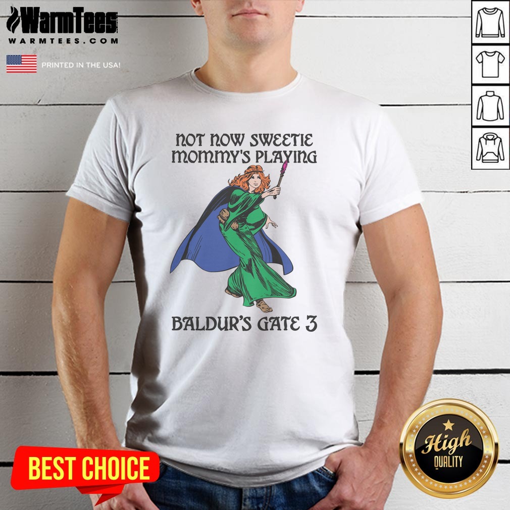 Pretty Not Now Sweetie Mommys Playing Shirt Pretty Not Now Sweetie Mommys Playing Shirt