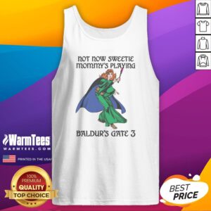 Pretty Not Now Sweetie Mommys Playing Game 3 Tank Top