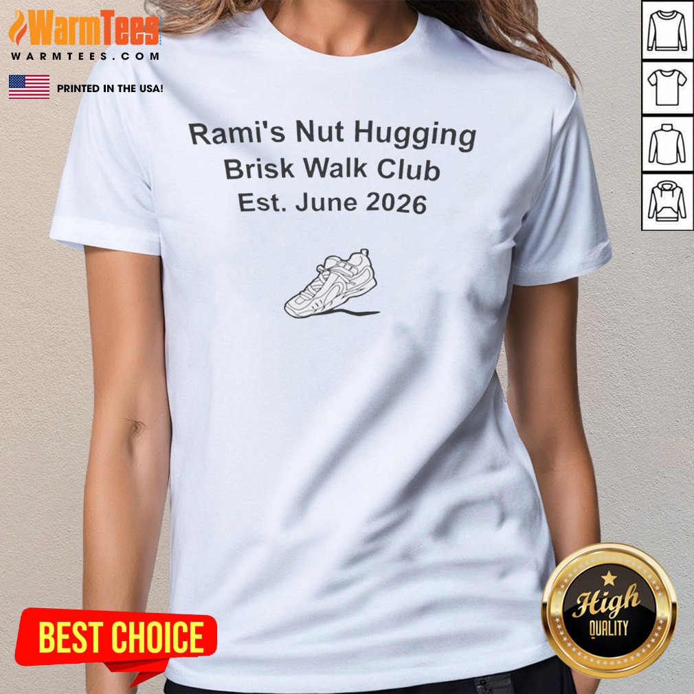 Pretty Rami'S Nut Hugging Brisk Walk Club Est June 2026 Shirt on Ladies Shirt Pretty Rami'S Nut Hugging Brisk Walk Club Est June 2026 Shirt shown as a ladies shirt preview