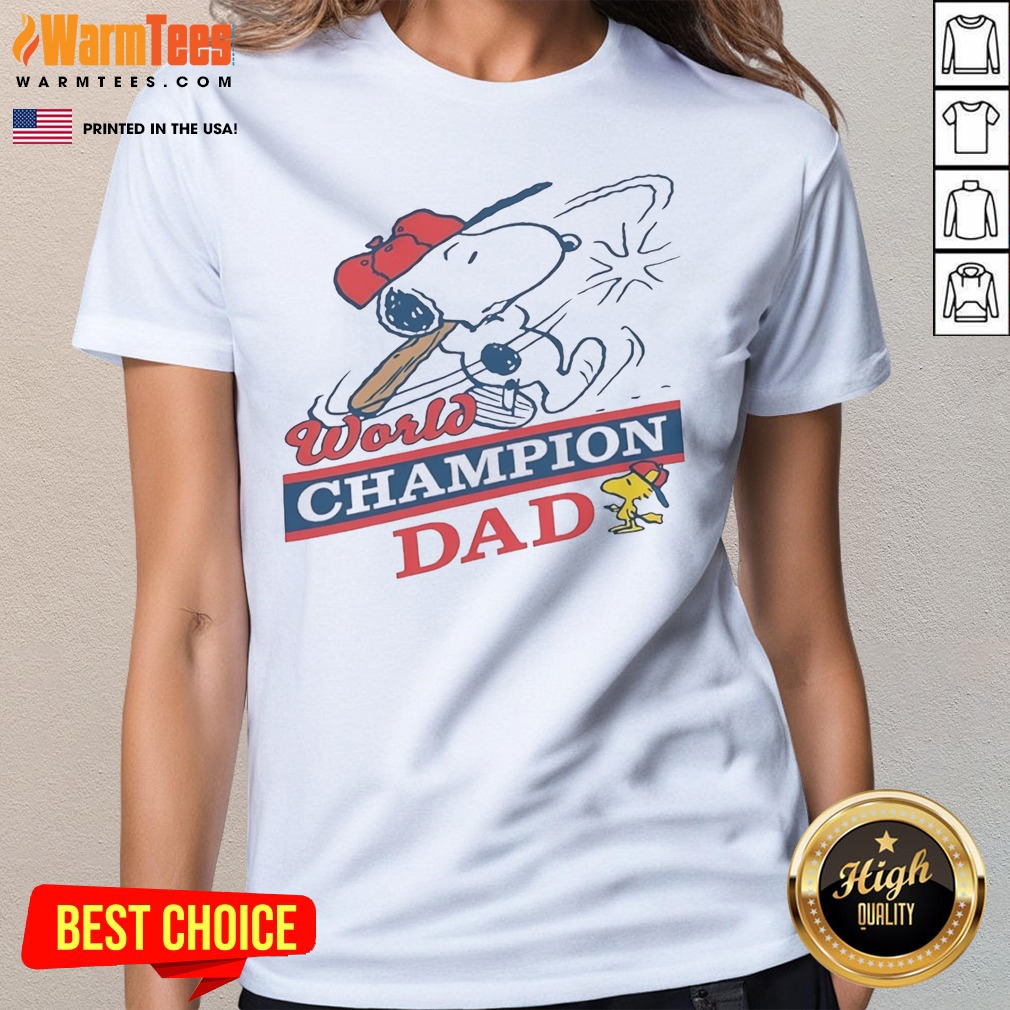 Pretty Snoopy Woodstock World Champion Dad Ladies Shirt Pretty Snoopy Woodstock World Champion Dad Ladies Shirt