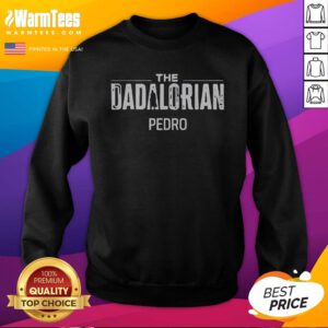 Pretty The Dadalorian Pedro Star Wars sweatshirt featuring bold graphic print on comfortable cotton blend fabric