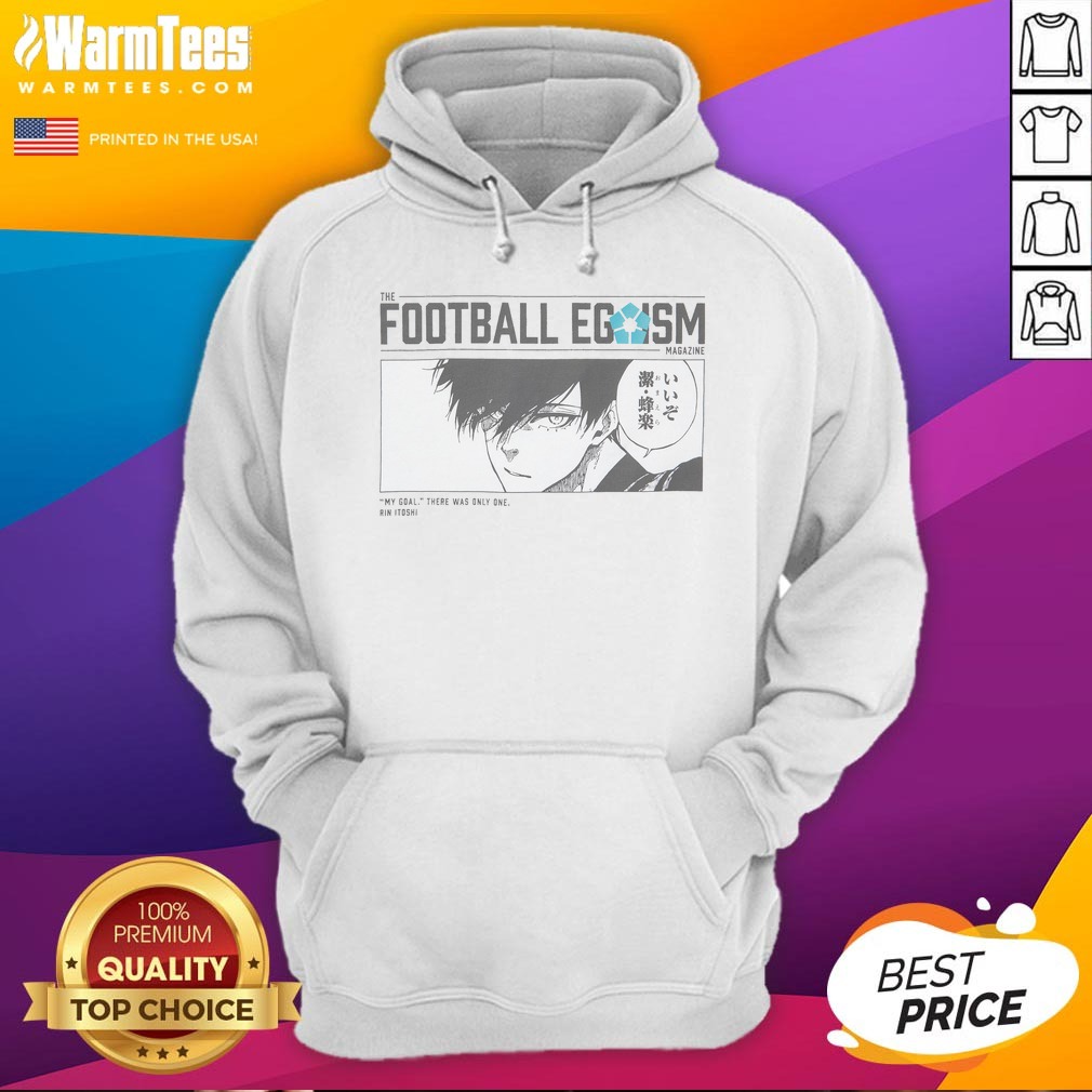 Pretty The Football Egoism Magazine My Goal There Was Only One Rin Itoshi Shirt on Hoodie Pretty The Football Egoism Magazine My Goal There Was Only One Rin Itoshi Shirt shown as a hoodie preview