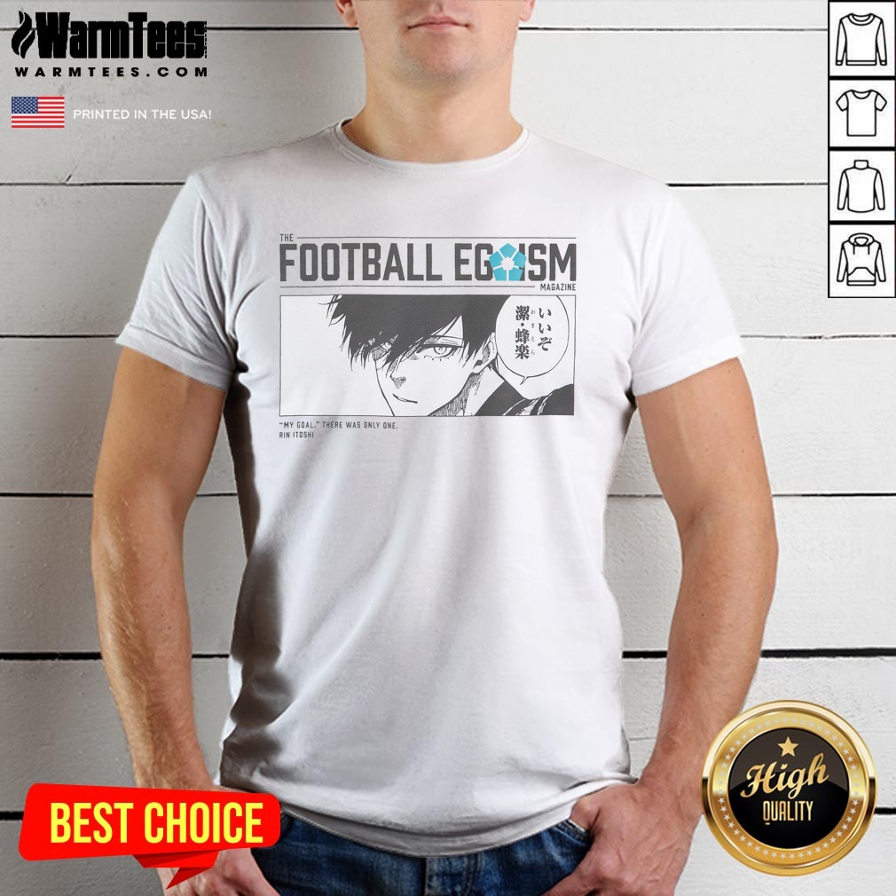 Pretty The Football Egoism Magazine My Goal There Was Only One Rin Itoshi Shirt on Classic Shirt Pretty The Football Egoism Magazine My Goal There Was Only One Rin Itoshi Shirt shown as a classic shirt preview