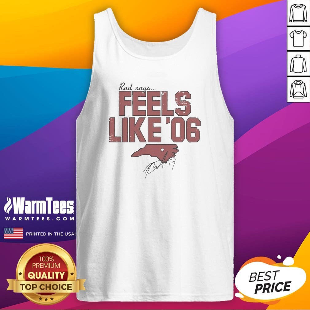 Top Rod Brindamour Feels Like 06 Carolina Star Signature Tank Top
