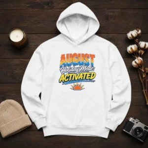 Awesome August Holiday Typography For Summer Vibes Hoodie