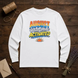 Awesome August Holiday Typography For Summer Vibes Long Sleeve Shirt