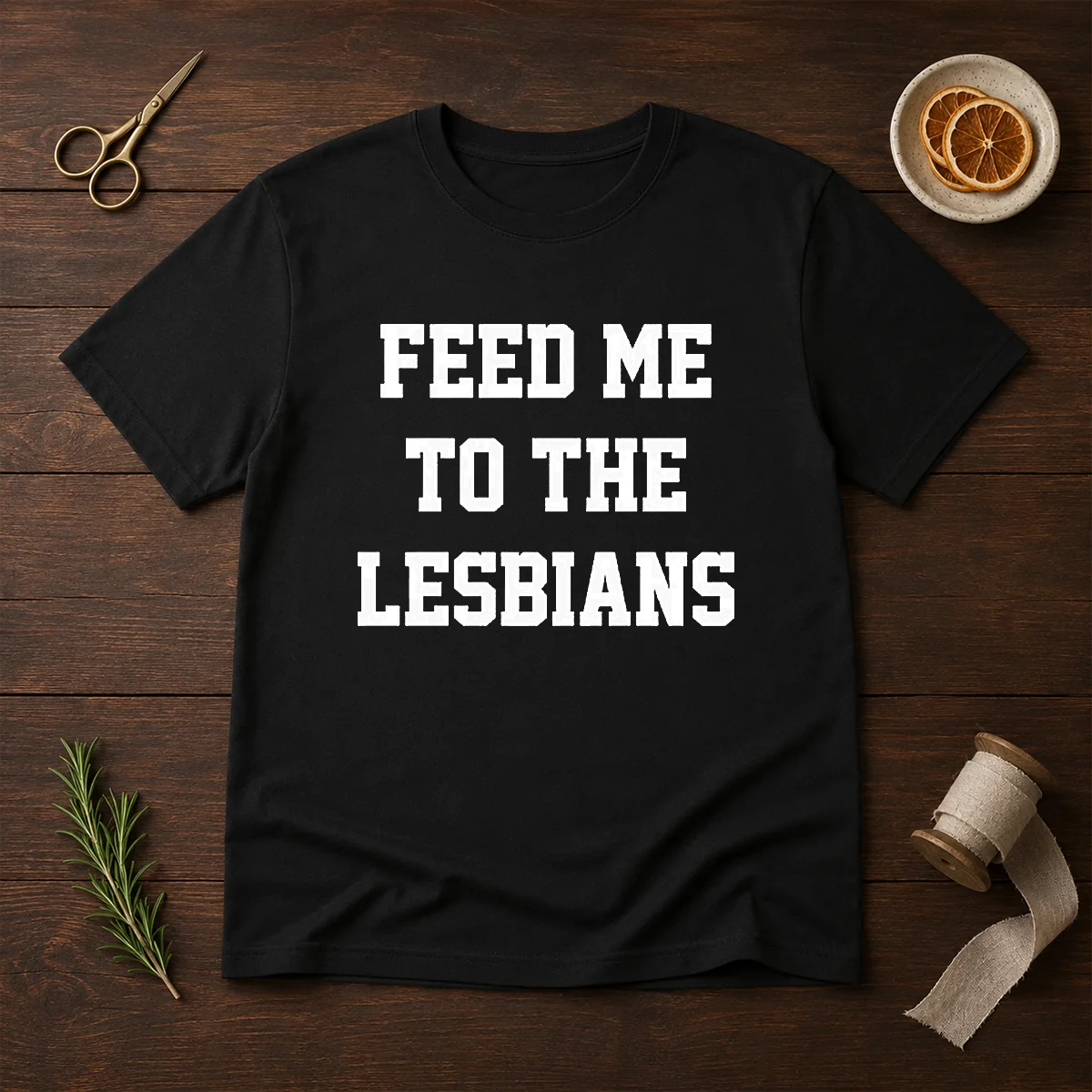 Awesome Feed Me To The Lesbians Shirt Awesome Feed Me To The Lesbians Shirt