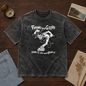 Awesome Freaks And Geeks Shake It You Wont Break It Washed T-Shirt