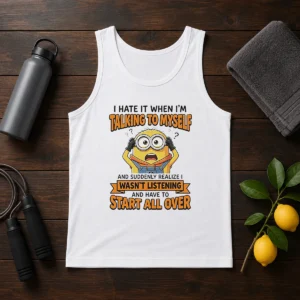 Awesome Minion Despicable Me I Hate It When I Am Talking To Myself And Suddenly Realize I Wasn'T Listening Hoodie
