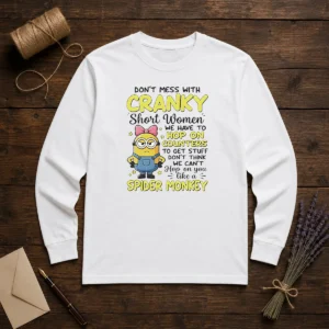 Awesome Minion Dont Mess With Cranky Short Women We Have To Hop On Counters To Get Stuff Dont Thin long sleeve shirt in navy blue