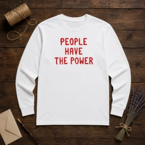 Awesome People Have The Power Patti Smith Song Lyrics Protest Movement Long Sleeve Shirt