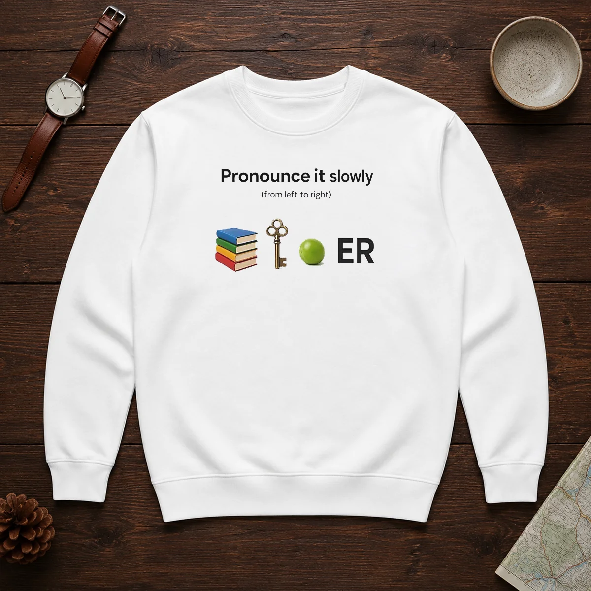 Awesome Pronounce It Slowly From The Right To Left Sweater