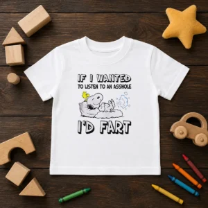 Awesome Snoopy If I Wanted To Listen To An Asshole I'D Fart Kids T-Shirt