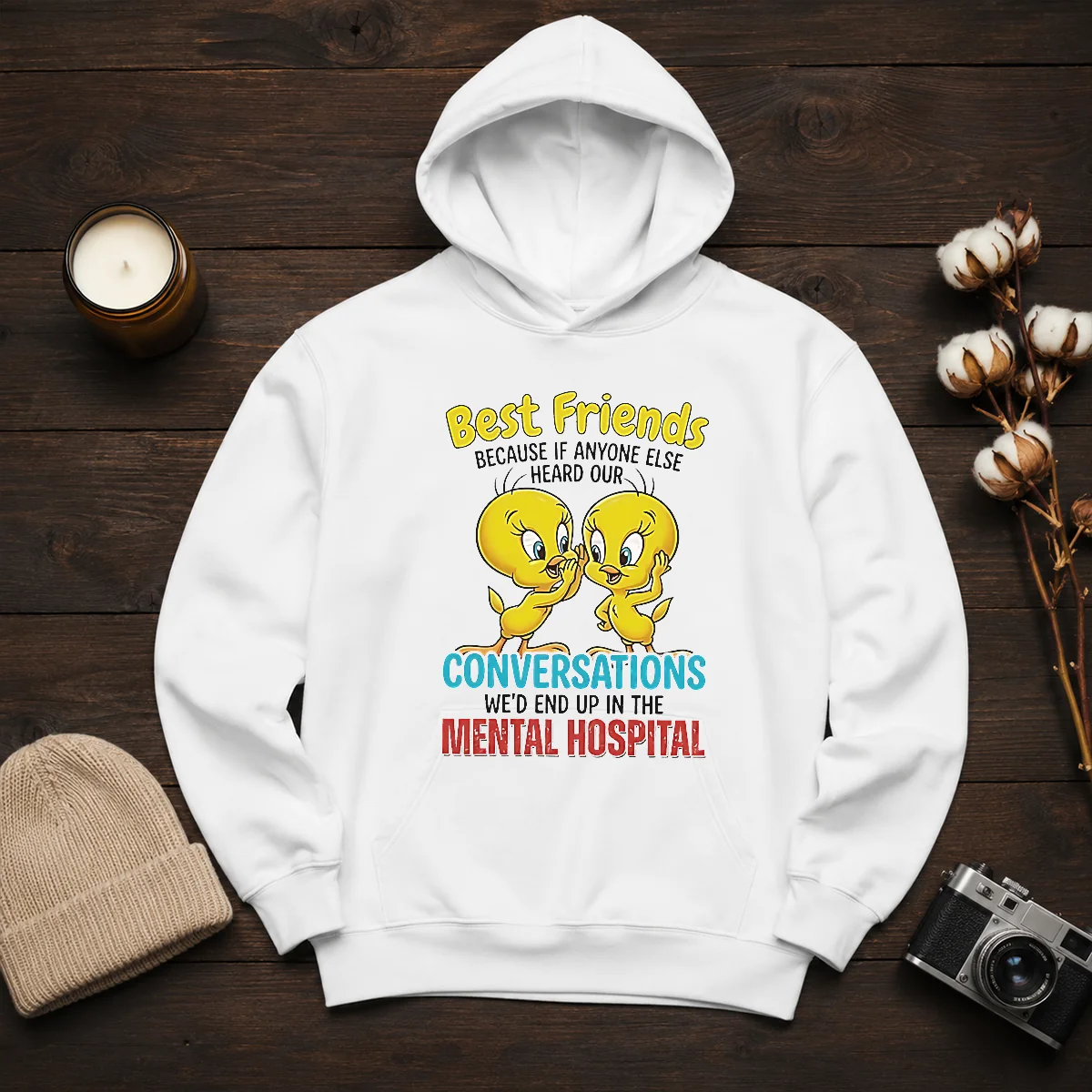 Awesome Tweety Because If Anyone Else Heard Our Conversations Mental Hospital Hoodie