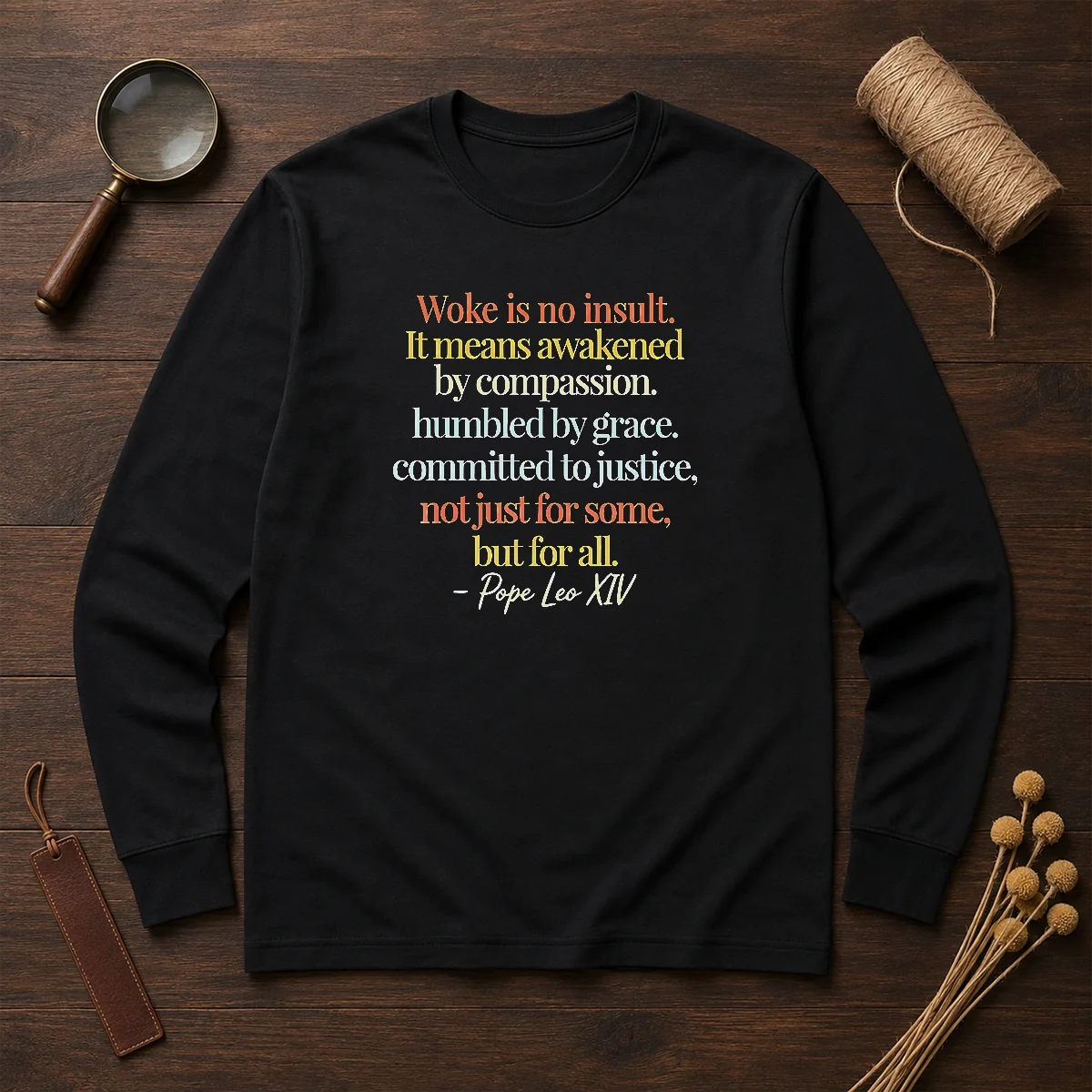 Awesome Woke Is No Insult Pope Leo XIV Quote long sleeve shirt in black with bold white text design