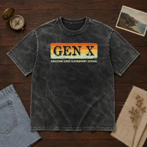 Funny Gen X Adulting Since Elementary School Washed T-Shirt