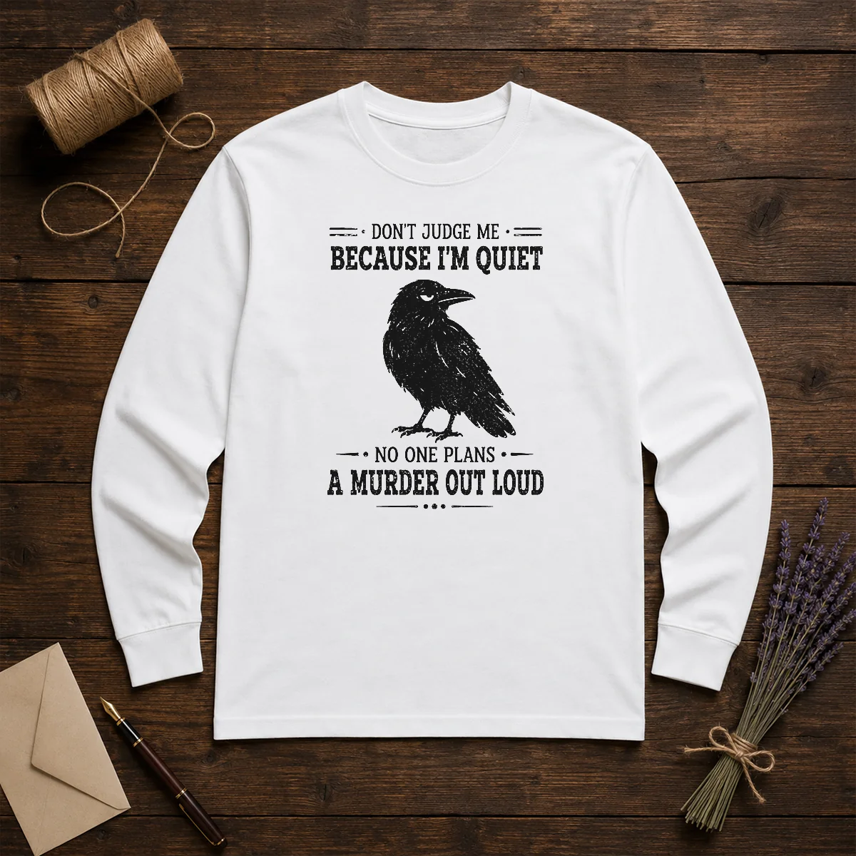 Funny Sarcastic Quiet Raven Introvert Dark Humor Geek Long Sleeve Shirt