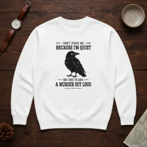 Funny Sarcastic Quiet Raven Introvert Dark Humor Geek Sweater