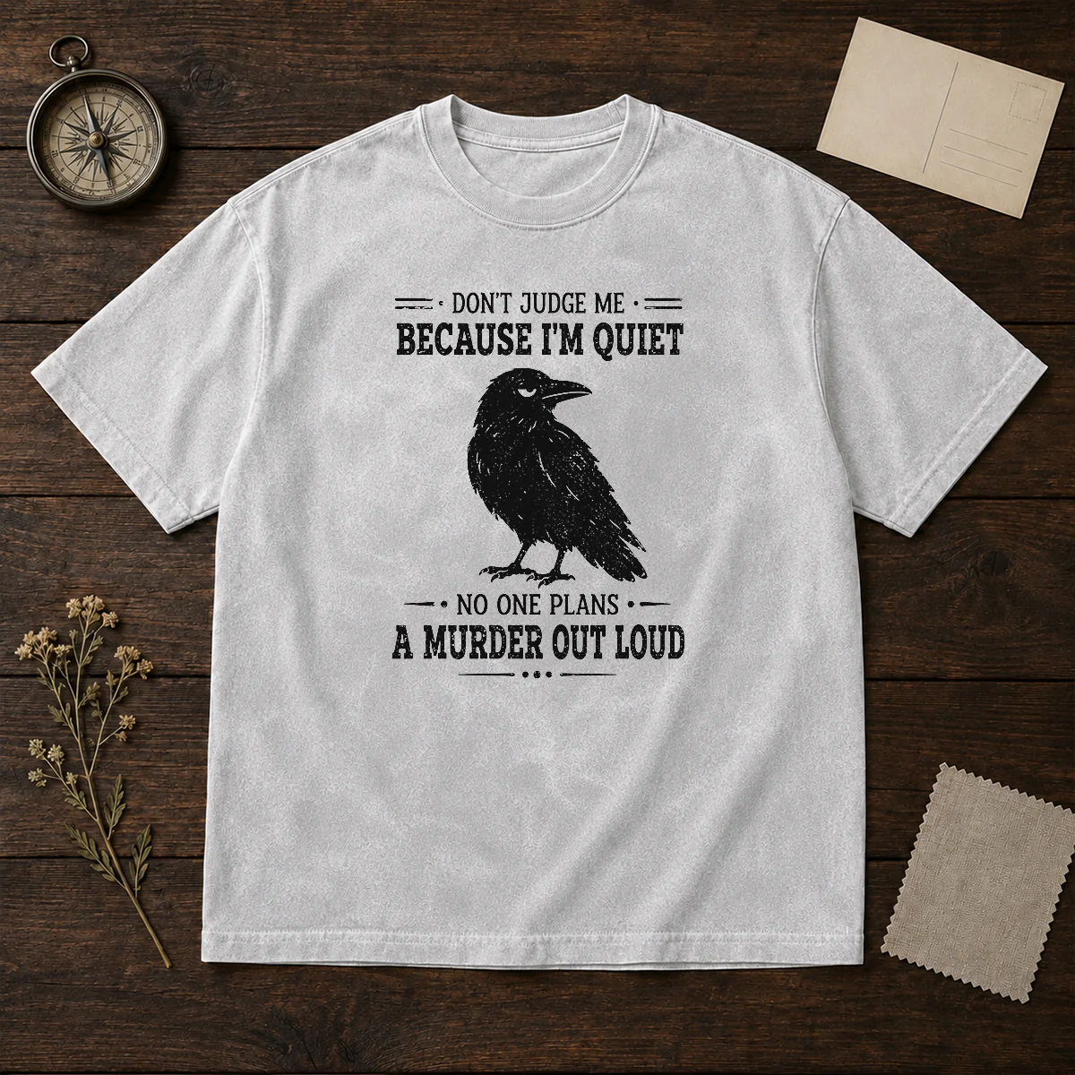 Funny Sarcastic Quiet Raven Introvert Dark Humor Geek Washed T-Shirt