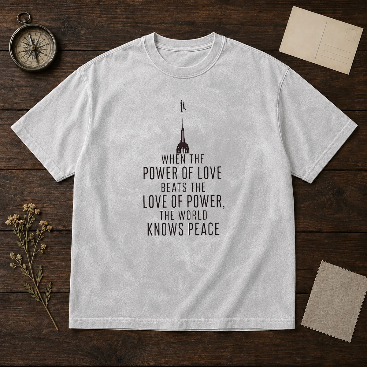Funny When The Power Of Love Beats The Love Of Power The World Knows Peace NYC Skyline Washed T-Shirt
