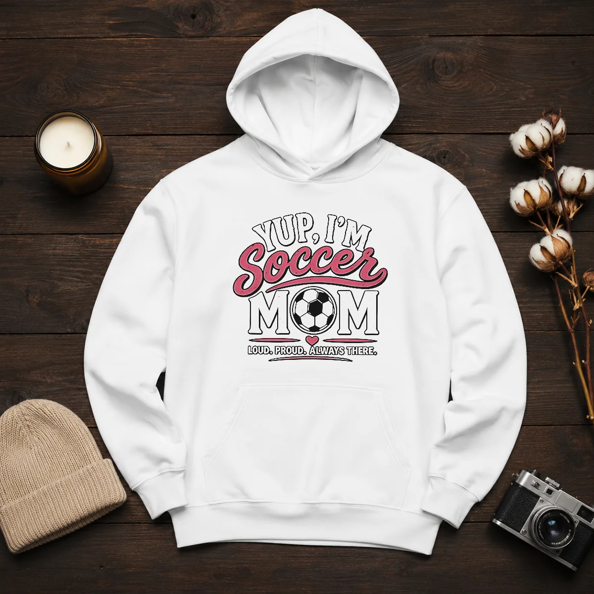 Funny Yup I'M A Soccer Mom Loud Proud Always There Hoodie
