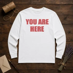 Good Cruz Beckham You Are Here Long Sleeve Shirt