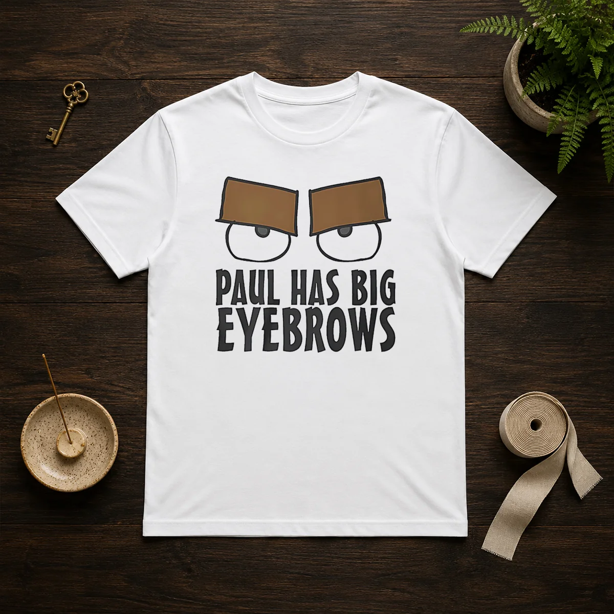 Good Paul Has Big Eyebrows Funny Shirt Good Paul Has Big Eyebrows Funny Shirt