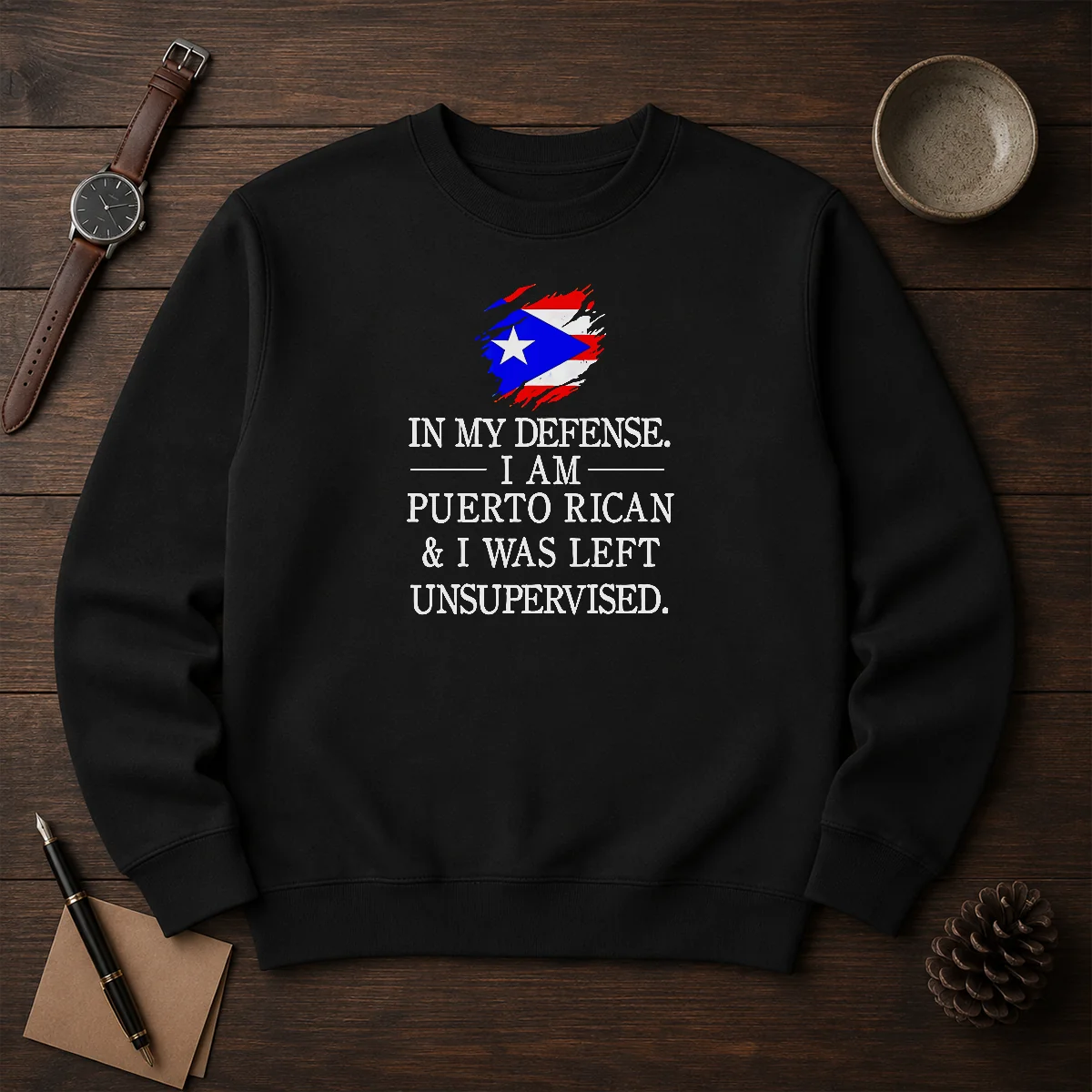 Good Puerto Rican In My Defense I Am Puerto Rican And I Was Left Unsupervised Sweater